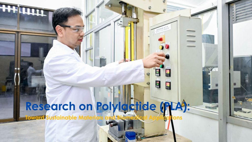 Research on Polylactide (PLA): Toward Sustainable Materials and Biomedical Applications